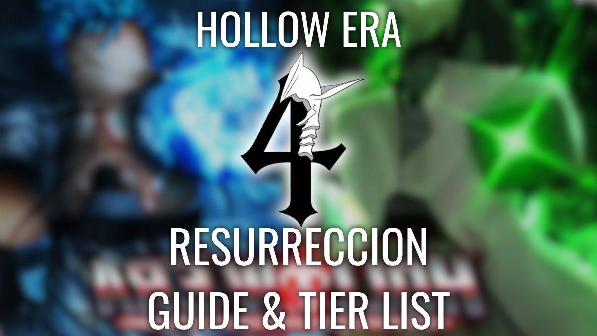 Hollow Era Resurreccion: List i przewodnik