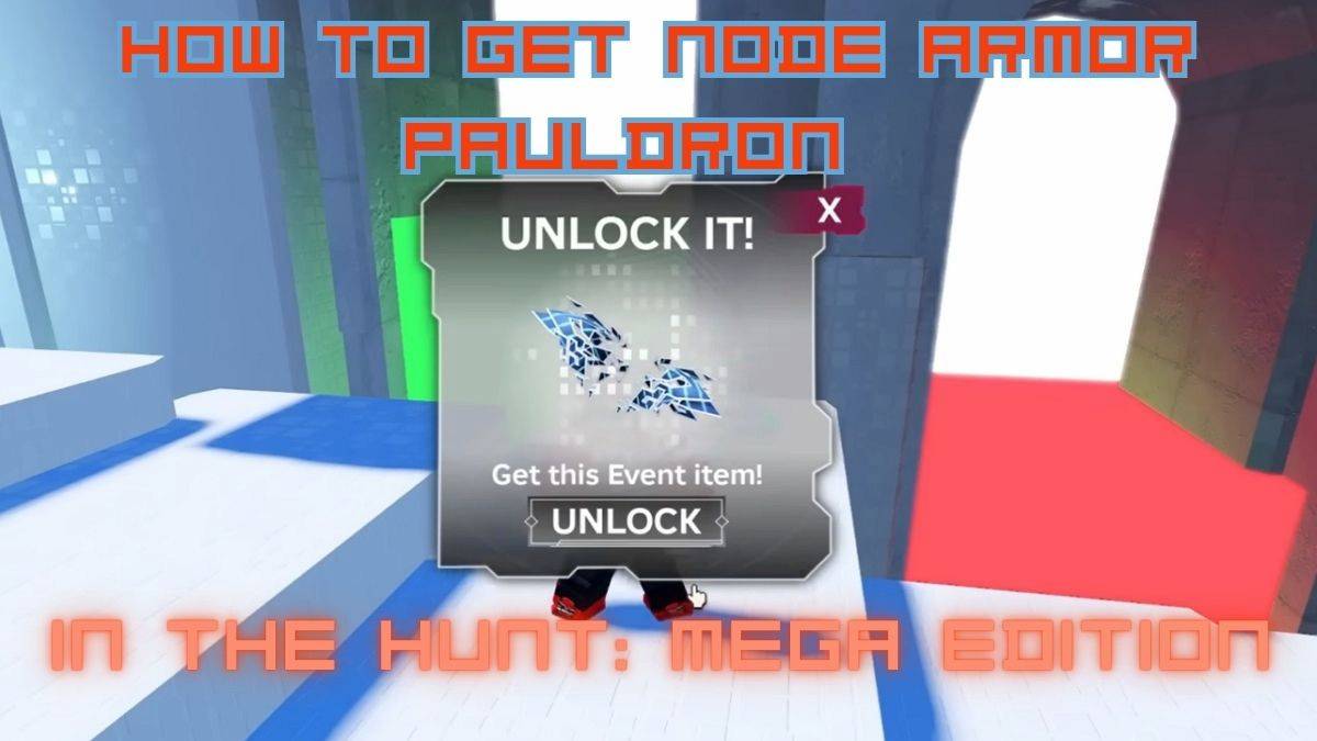 Node Armor Pauldrons Guide: The Hunt Mega Edition Roblox