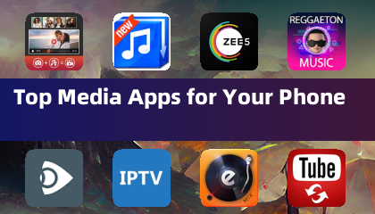 Meilleures applications multimédias pour votre téléphone