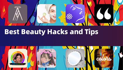 Meilleurs hacks et conseils de beauté