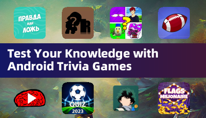 Subukan ang iyong kaalaman sa mga laro ng Android Trivia