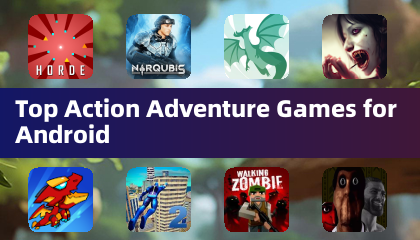 Top Action Adventure Games for Android
