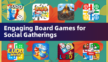 Engaging Board Games for Social Gatherings