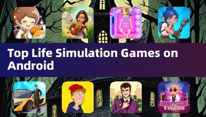 Top Life Simulation Games on Android
