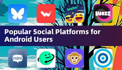 Popular Social Platforms for Android Users