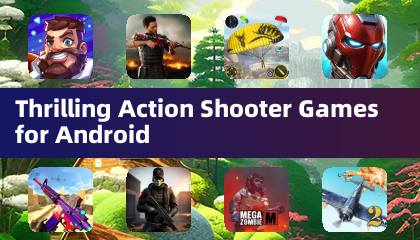 Thrilling Action Shooter Games for Android