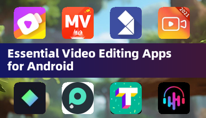 Essential Video Editing Apps for Android