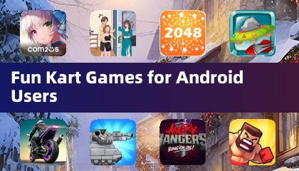 安卓用户喜爱的趣味卡丁车游戏